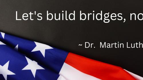 Let's build bridges, not walls