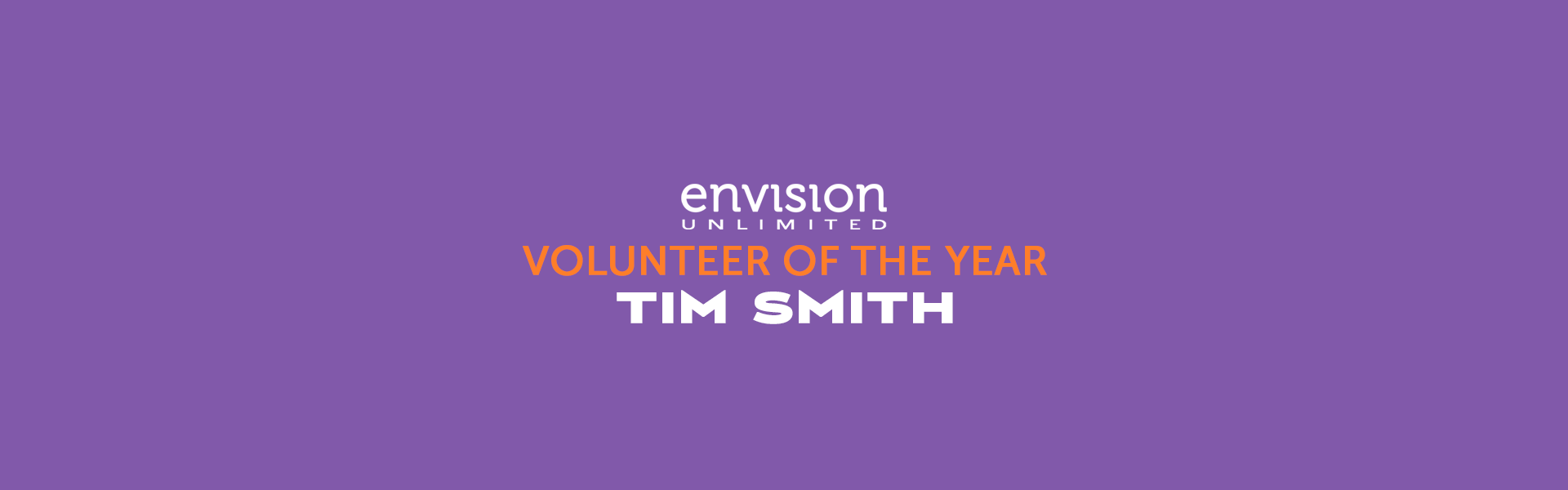 Tim Smith -Volunteer of the Year