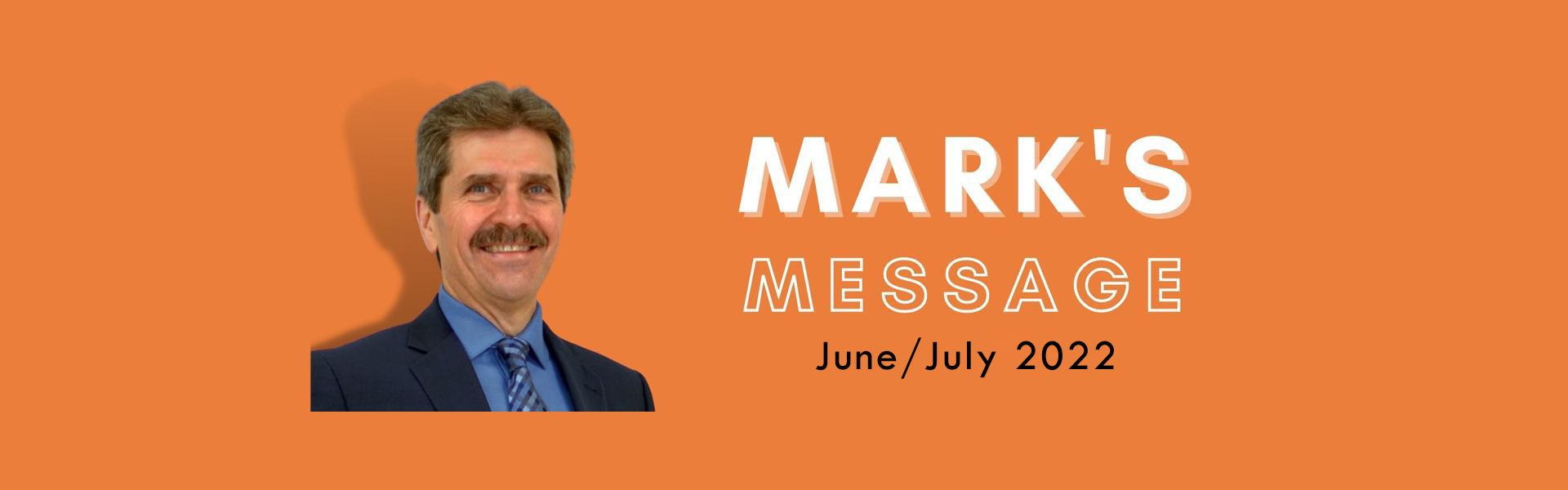 Mark's Message Header June/July 2022