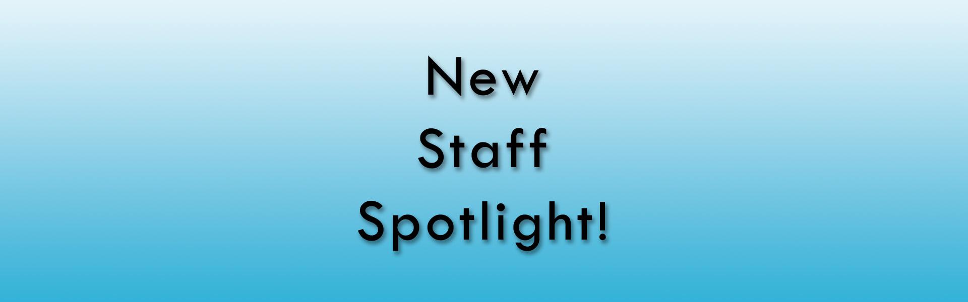 New Staff Spotlight Header